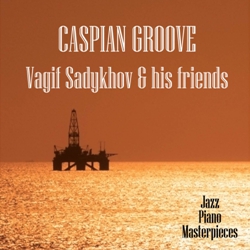     .  / Vagif Sadykhov & his friends. Caspian groove