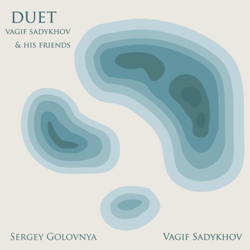 ,  . / Vagif Sadykhov, Sergey Golovnya. Duet